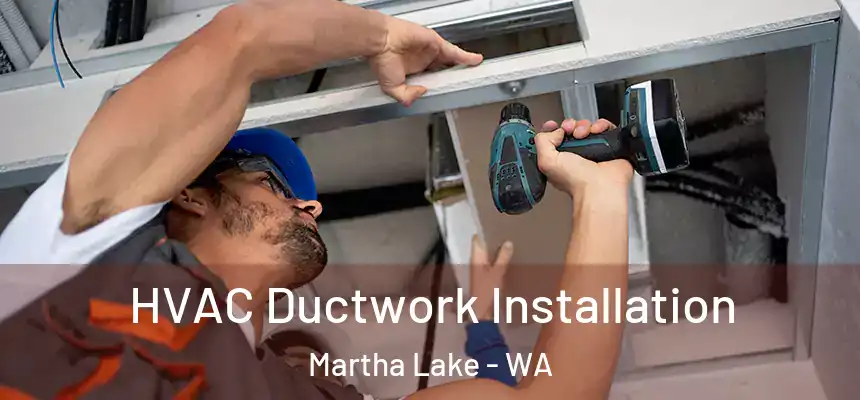  HVAC Ductwork Installation Martha Lake - WA