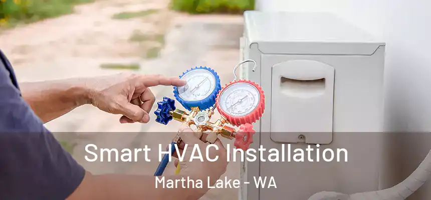  Smart HVAC Installation Martha Lake - WA